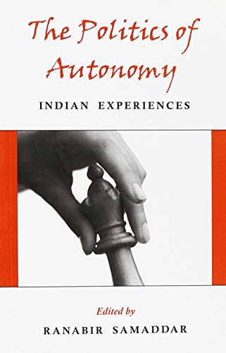 9780761934530: The Politics of Autonomy: Indian Experiences