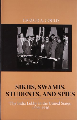 Imagen de archivo de Sikhs, Swamis, Students and Spies: The India Lobby in the United States, 1900-1946 a la venta por ThriftBooks-Dallas