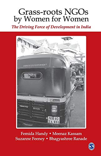 Grassroots NGOs by Women for Women: The Driving Force of Development in India (9780761935001) by Handy, Femida; Feeney, Suzanne; Kassam, Meenaz; Ranade, Bhagyashree