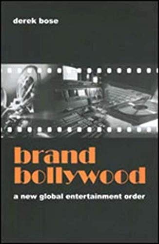 Stock image for Brand Bollywood: A New Global Entertainment Order for sale by GF Books, Inc.