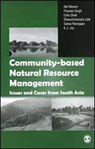 Community-based Natural Resource Management: Issues and Cases in South Asia - Menon, Ajit