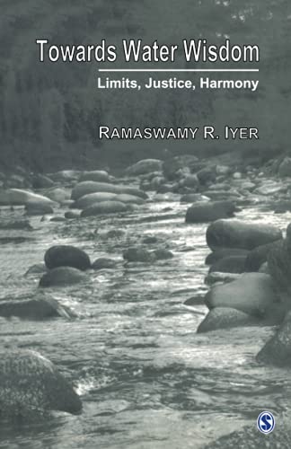 9780761935858: Towards Water Wisdom: Limits, Justice, Harmony
