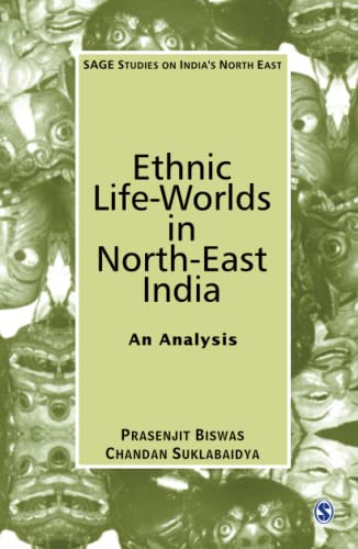 Beispielbild fr Ethnic Life-Worlds in North-East India: An Analysis zum Verkauf von Buchpark