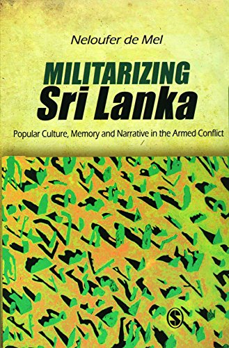 Stock image for Militarizing Sri Lanka: Popular Culture, Memory and Narrative in the Armed Conflict for sale by Books Unplugged