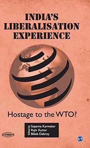 India's Liberalisation Experience: Hostage to the WTO?