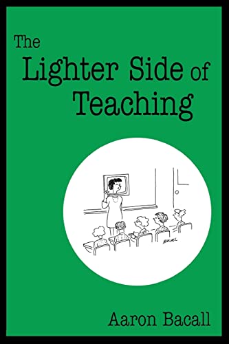 Imagen de archivo de The Lighter Side of Teaching a la venta por Wonder Book