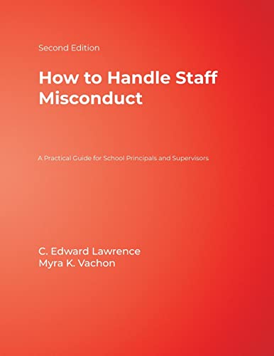 Stock image for How to Handle Staff Misconduct: A Practical Guide for School Principals and Supervisors for sale by Goodwill of Colorado