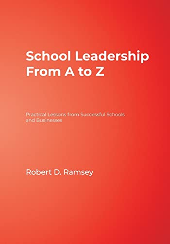 9780761938330: School Leadership From A to Z: Practical Lessons from Successful Schools and Businesses