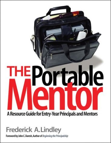 Beispielbild fr The Portable Mentor: A Resource Guide for Entry-Year Principals and Mentors zum Verkauf von HPB-Red