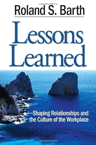 Imagen de archivo de Lessons Learned: Shaping Relationships and the Culture of the Workplace a la venta por -OnTimeBooks-