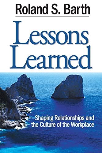 Imagen de archivo de Lessons Learned: Shaping Relationships and the Culture of the Workplace a la venta por Gulf Coast Books