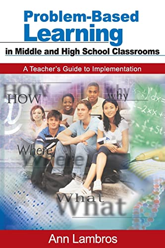 9780761938477: Problem-Based Learning in Middle and High School Classrooms: A Teacher's Guide to Implementation