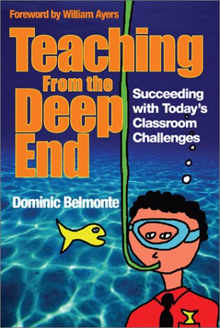 Stock image for Teaching from the Deep End: Succeeding with Today?s Classroom Challenges for sale by ThriftBooks-Dallas