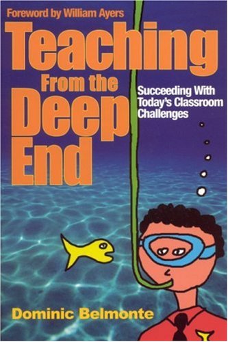 Stock image for Teaching From the Deep End: Succeeding With Today's Classroom Challenges for sale by HPB-Ruby
