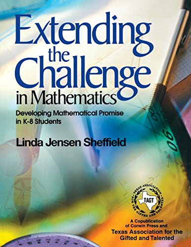 9780761938514: Extending the Challenge in Mathematics: Developing Mathematical Promise in K-8 Students