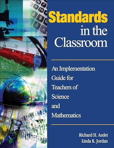 Stock image for Standards in the Classroom: An Implementation Guide for Teachers of Science and Mathematics for sale by HPB Inc.