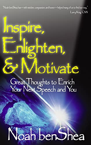 9780761938668: Inspire, Enlighten, & Motivate: Great Thoughts to Enrich Your Next Speech and You