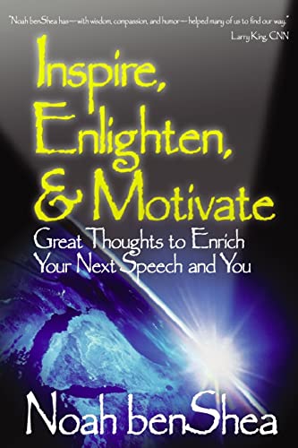 Stock image for Inspire, Enlighten, & Motivate: Great Thoughts to Enrich Your Next Speech and You for sale by SecondSale