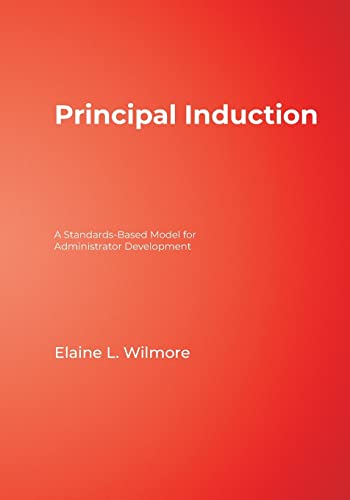 9780761938699: Principal Induction: A Standards-Based Model for Administrator Development