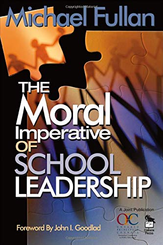 9780761938736: The Moral Imperative of School Leadership