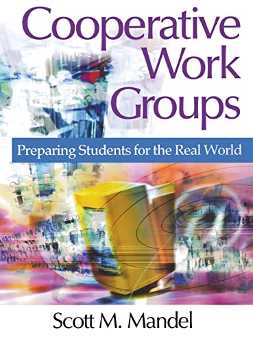 Stock image for Cooperative Work Groups : Preparing Students for the Real World for sale by Better World Books