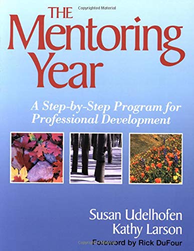 Stock image for The Mentoring Year : A Step-By-Step Program for Professional Development for sale by Better World Books: West