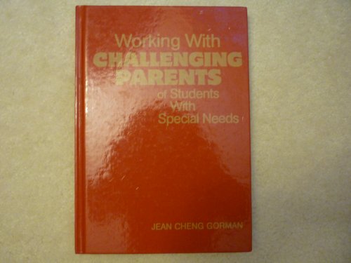 Stock image for Working with Challenging Parents of Students with Special Needs for sale by Better World Books