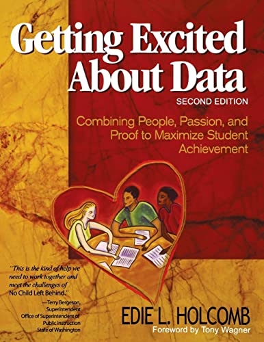 9780761939597: Getting Excited About Data: Combining People, Passion, and Proof to Maximize Student Achievement