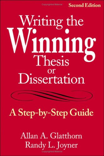 9780761939610: Writing the Winning Thesis or Dissertation: A Step-by-Step Guide