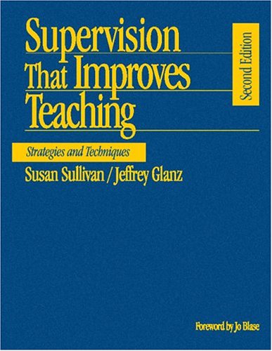 Imagen de archivo de Supervision That Improves Teaching: Strategies and Techniques a la venta por Irish Booksellers