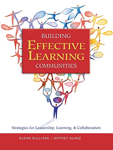 Beispielbild fr Building Effective Learning Communities : Strategies for Leadership, Learning, and Collaboration zum Verkauf von Better World Books