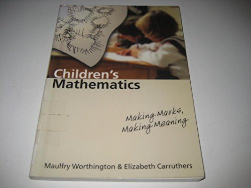 Stock image for Children?s Mathematics: Making Marks, Making Meaning for sale by WorldofBooks