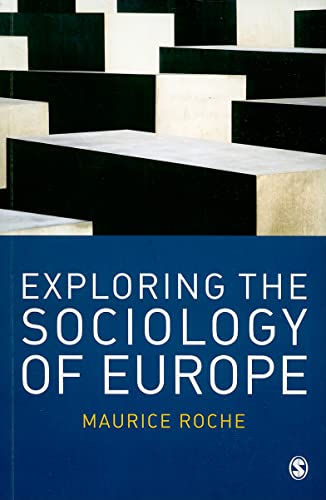 Imagen de archivo de Exploring the Sociology of Europe: An Analysis of the European Social Complex a la venta por medimops