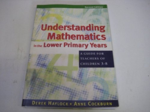 Beispielbild fr Understanding Mathematics in the Lower Primary Years: A Guide for Teachers of Children 3 - 8 zum Verkauf von Reuseabook