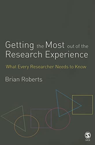 Stock image for Getting the Most Out of the Research Experience : What Every Researcher Needs to Know for sale by Better World Books