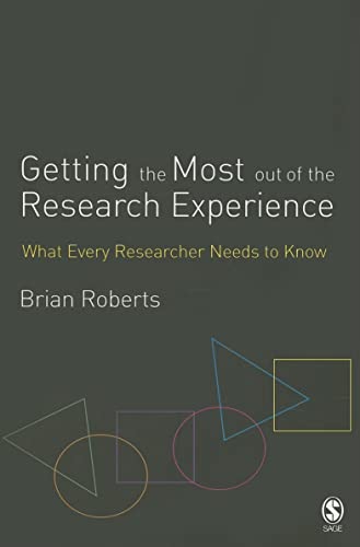 9780761941200: Getting the Most Out of the Research Experience: What Every Researcher Needs to Know