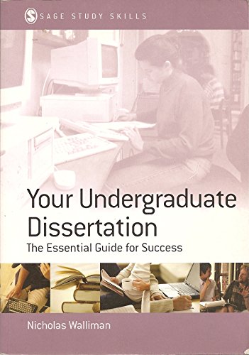 Your Undergraduate Dissertation: The Essential Guide for Success (SAGE Study Skills Series) (9780761941408) by Walliman, Nicholas Stephen Robert