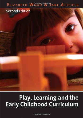 9780761941743: Play, Learning and the Early Childhood Curriculum Second Edition