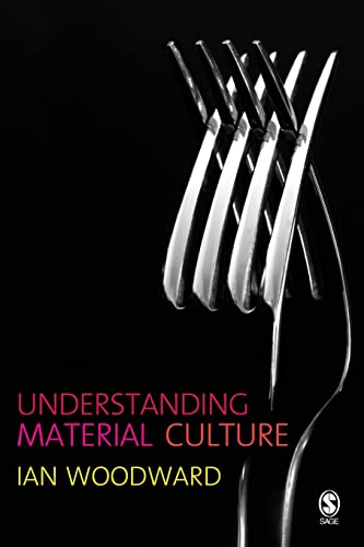 Understanding Material Culture (9780761942269) by Woodward, Ian