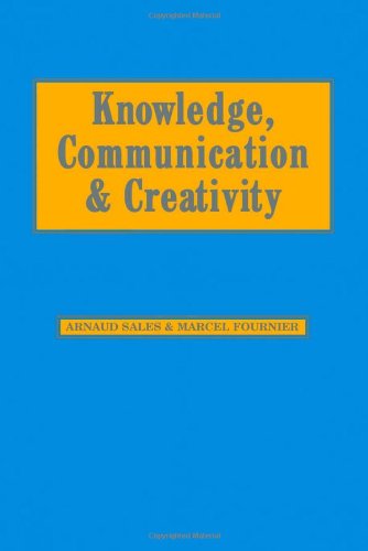 Stock image for Knowledge, Communication and Creativity for sale by Better World Books Ltd
