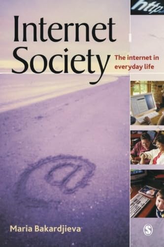 9780761943396: Internet Society: The Internet in Everyday Life