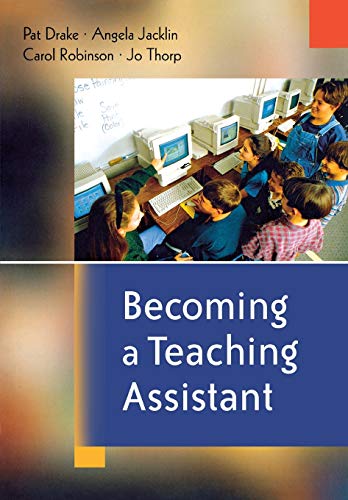 Beispielbild fr Becoming a Teaching Assistant: A Guide for Teaching Assistants and Those Working with Them zum Verkauf von ThriftBooks-Dallas