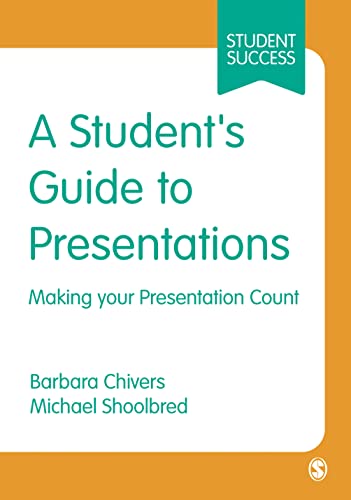Stock image for A Student's Guide to Presentations: Making your Presentation Count (SAGE Essential Study Skills Series) for sale by Phatpocket Limited