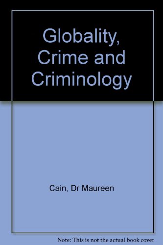 Globality, Crime and Criminology (9780761944447) by Cain, Maureen