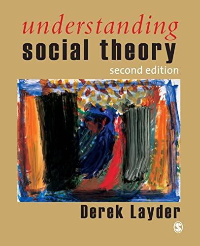 9780761944508: Understanding Social Theory, Second Edition