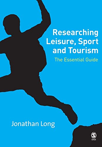 Beispielbild fr Researching Leisure, Sport and Tourism : The Essential Guide zum Verkauf von Better World Books