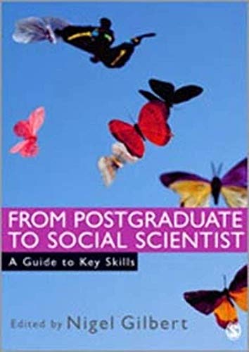 Beispielbild fr From Postgraduate to Social Scientist: A Guide to Key Skills (SAGE Study Skills Series) zum Verkauf von AwesomeBooks