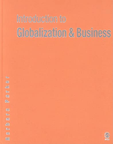 Introduction to Globalization and Business: Relationships and Responsibilities (9780761944959) by Parker, Barbara