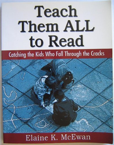 Beispielbild fr Teach Them ALL to Read : Catching the Kids Who Fall Through the Cracks zum Verkauf von Better World Books