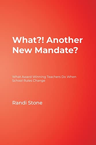 Imagen de archivo de What?! Another New Mandate?: What Award Winning Teachers Do When School Rules Change a la venta por THE SAINT BOOKSTORE